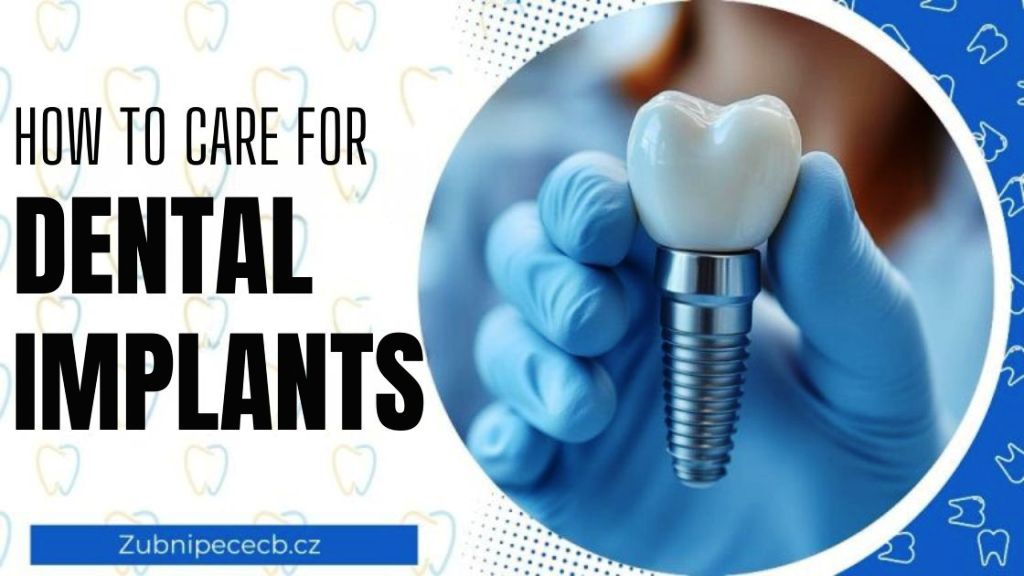 How to care for dental implants