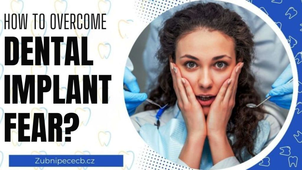 How to overcome fears about dental implants