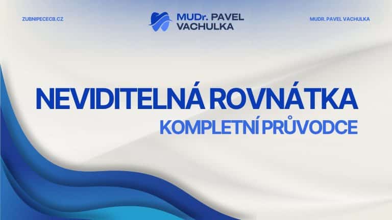 Neviditelná rovnátka: Kompletní průvodce pro rok 2026